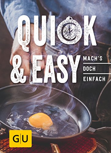 Quick & Easy: Mach´s doch einfach! (GU Smart Cook Book - Trend)